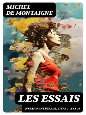 cover image of Les Essais (Version Intégrale, Livre 1, 2 et 3)